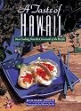 A Taste of Hawaii: New Cooking from the Crossroads of the Pacific