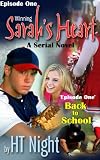 Winning Sarahs Heart: Back to School (Winning Sarahs Heart Serial Novel: Episode 1)