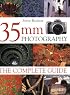 35Mm Photography: The Complete Guide
