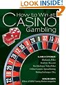 How to Win at Casino Gambling