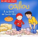Caillou -a la ferme de l'oncle felix