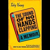 The Sound of No Hands Clapping: A Memoir | [Toby Young]