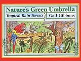 Books : Nature's Green Umbrella: Tropical Rain Forests