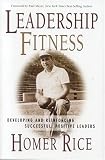 Leadership Fitness: Developing & Reinforcing Successful, Positive Leaders