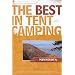 The Best in Tent Camping: Minnesota: A Guide for Car Campers Who Hate RVs, Concrete Slabs, and Loud Portable Stereos (Best in Tent Camping - Menasha Ridge)
