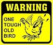 Warning - One Tough Old Bird