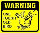 Warning - One Tough Old Bird