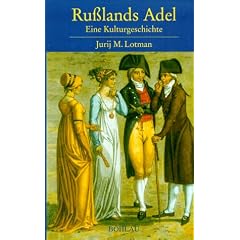 Ru�lands Adel. Eine Kulturgeschichte von Peter I. bis Nikolaus I.