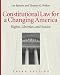 Constitutional Law for a Changing America: Rights, Liberties, and Justice