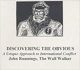 Discovering The Obvious : A Unique Approach To International Conflict