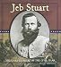 Book Jeb Stuart (Civil War Military Leaders)