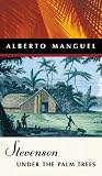 Stevenson Under the Palm Trees: A Novella