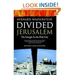 Divided Jerusalem: The Struggle for the Holy City