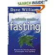 The Miracle Results of Fasting: Discover the Amazing Benefits in Your Spirit, Soul and Body (Christian Living Series) by Dave Williams
