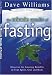 The Miracle Results of Fasting: Discover the Amazing Benefits in Your Spirit, Soul and Body (Christian Living Series) by Dave Williams