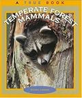Temperate Forest Mammals (True Book)