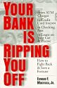 Your Bank Is Ripping You Off: How to Fight Back and Save a Fortune