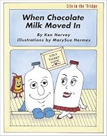 When Chocolate Milk Moved In (Harvey, Ken, Life in the 'fridge.)