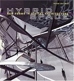 Hybrid Space: New Forms in Digital Architecture
