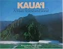 Kauai: A Many Splendored Island