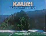 Kauai: A Many Splendored Island