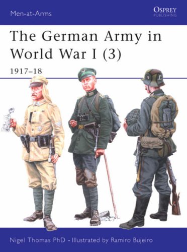 The German Army in World War I: v. 3: 1917-18 (Men-at-arms)