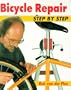 Bicycle Repair Step by Step: The Full-Color Manual of Bicycle Maintenance and Repair (Bicycle Books)