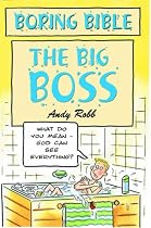 The Big Boss (Boring Bible)