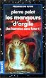 Les Hommes sans futur, tome 1 : Les Mangeurs d'argile