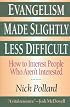 Evangelism Made Slightly Less Difficult: How to Interest People Who Aren't Interested