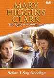 Mary Higgins Clark, Before I Say Goodbye - Vol 7