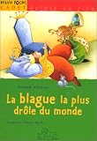 Blague la plus drole du monde (la)