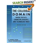 The Colloidal Domain: Where Physics, Chemistry, Biology, and Technology Meet (Advances in... by D. Fennell Evans and Håkan Wennerström