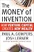 Money of Invention, The: How Venture Capital Creates New Wealth