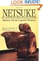 Netsuke Japanese Life and Legend in Miniature