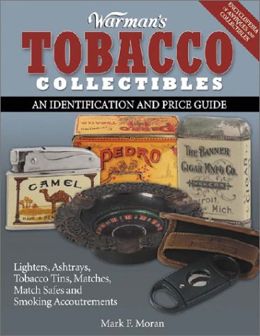 Warman's Tobacco Collectibles (Encyclopedia of Antiques and Collectibles)