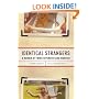 Identical Strangers: A Memoir of Twins Separated and Reunited: A Memoir of Twins Seperated and Reunited