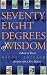 Seventy-Eight Degrees of Wisdom: A Book of Tarot