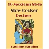 10 Mexican Style Slow Cooker Recipes