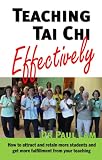 Teaching Tai Chi Effectively