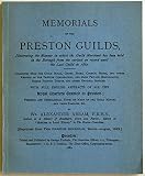 Memorials of the Preston Guilds ...