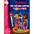 T�a Sisters - Le coll�ge de Raxford, Tome 1 : T�a Sisters contre Vanilla Girls