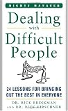Dealing With Difficult People: 24 Lessons for Bring Out the Best In Everyone (Mighty Managers Series)