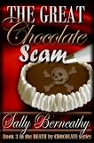 The Great Chocolate Scam (Death by Chocolate)