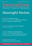 Books : Innovations: Technology, Governance, Globalization 6:2 (Spring 2011) - Meaningful Markets
