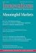 Books : Innovations: Technology, Governance, Globalization 6:2 (Spring 2011) - Meaningful Markets