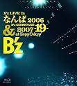 B&rsquo;z LIVE in なんば 2006 & B&rsquo;z SHOWCASE 2007-19-at Zepp Tokyo(Blu-ray Disc)