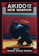 Aikido and the New Warrior (Io Series, No 35)