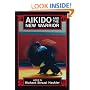 Aikido and the New Warrior: Essays (Io Series, No 35)