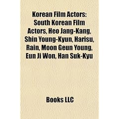 Korean Film Actors: South Korean Film Actors, Heo Jang-Kang, Shin Young-Kyun, Harisu, Rain, Moon Geun Young, Eun Ji Won, Han Suk-Kyu